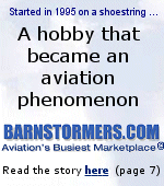 Barnstormers hosts over 6,000 aviation ads, with 700 new ones each week. See page 7 of this issue of ''Wing Nut''.